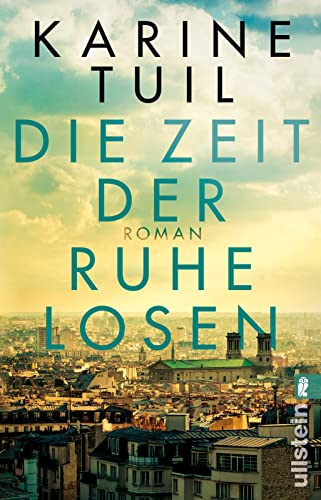 Die Zeit der Ruhelosen: Roman Die Zeit der Ruhelosen: Roman