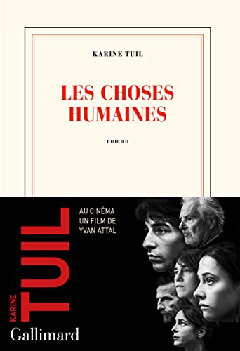 Les Choses humaines: roman. Ausgezeichnet mit Prix Interallié, Prix Goncourt des lycéens 2019 von GALLIMARD