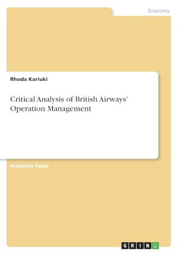 Critical Analysis of British Airways' Operation Management von Grin Verlag