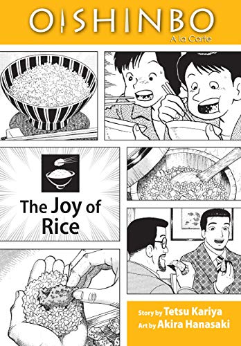 OISHINBO VOL 06 JOY OF RICE (C: 1-0-1): The Joy of Rice (OISHINBO GN, Band 6)