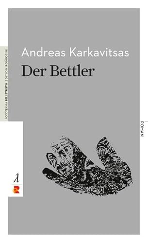 Der Bettler: Edition Romiosini/Belletristik (Belletristik: Prosa)