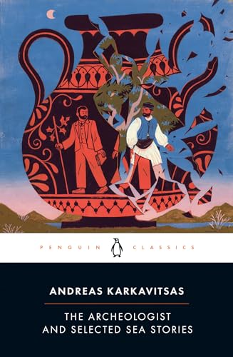 The Archeologist and Selected Sea Stories (Penguin Classics)