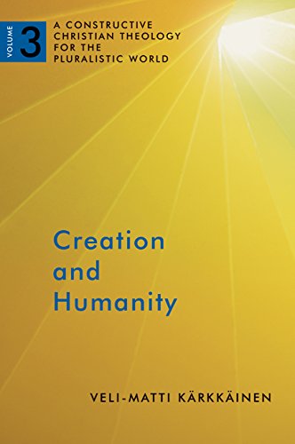 Creation and Humanity, Vol. 3: A Constructive Christian Theology for the Pluralistic World, Volume 3 Creation and Humanity, Vol. 3: A Constructive Christian Theology for the Pluralistic World, Volume 3 von William B. Eerdmans Publishing Company