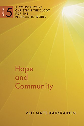Hope and Community Vol 5: A Constructive Christian Theology for the Pluralistic World: A Constructive Christian Theology for the Pluralistic World, ... Chr Theol Plur World (CCTPW), Band 5) von William B. Eerdmans Publishing Company