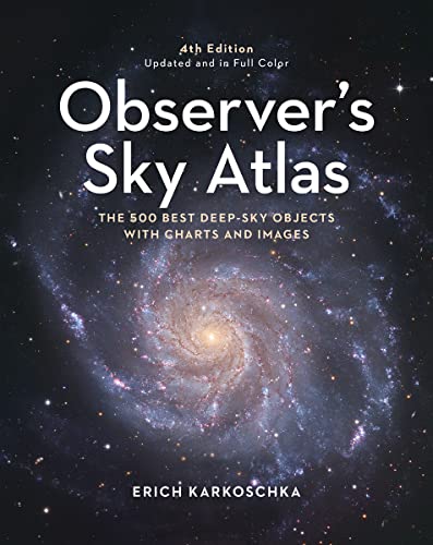 Observer's Sky Atlas: The 500 Best Deep-Sky Objects With Charts and Images von Firefly Books