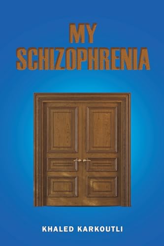 My Schizophrenia von Austin Macauley Publishers