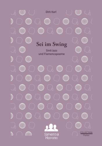 Sei im Swing. Sinti Jazz und Flamencopoeme von Sapientia Hominis