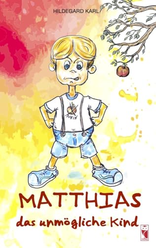 Matthias, das unmögliche Kind: Kindergeschichten von Frieling & Huffmann