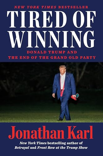 Tired of Winning: Donald Trump and the End of the Grand Old Party von Dutton