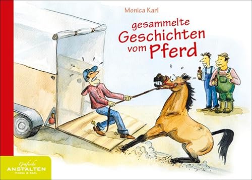 Gesammelte Geschichten vom Pferd von Hassa & Karl GbR