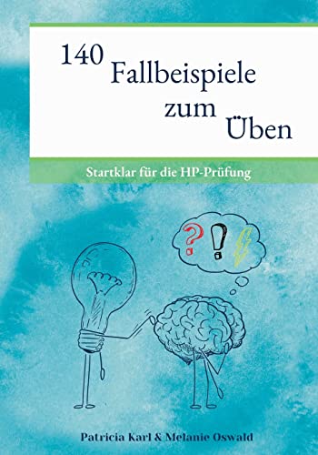140 Fallbeispiele zum Üben: Startklar für die HP-Prüfung