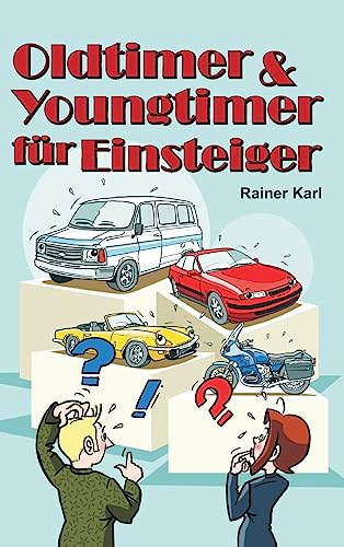 Oldtimer & Youngtimer für Einsteiger von tredition