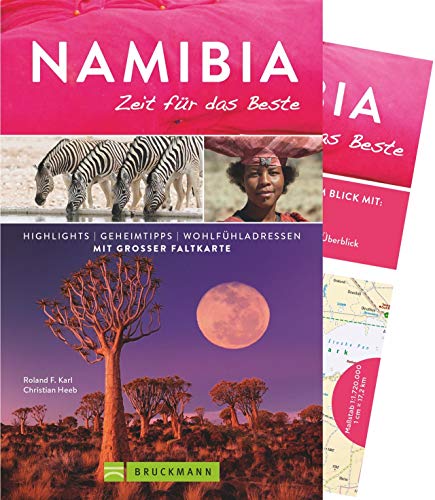 Bruckmann Reiseführer Namibia: Zeit für das Beste. Highlights, Geheimtipps, Wohlfühladressen. Inklusive Faltkarte zum Herausnehmen. Bruckmann Reiseführer Namibia: Zeit für das Beste. Highlights, Geheimtipps, Wohlfühladressen. Inklusive Faltkarte zum Herausnehmen.