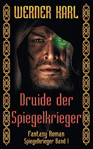 Druide der Spiegelkrieger von CreateSpace Independent Publishing Platform
