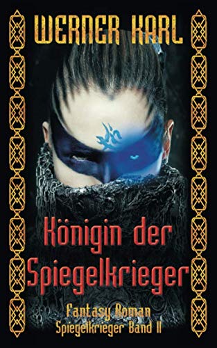 Koenigin der Spiegelkrieger von CreateSpace Independent Publishing Platform