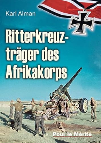 Ritterkreuzträger des Afrikakorps von Pour Le Merite