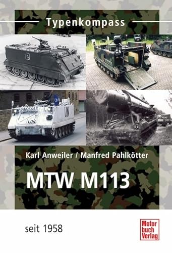 MTW M-113: Seit 1962 (Typenkompass) von Motorbuch Verlag