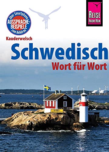 Schwedisch - Wort für Wort: Kauderwelsch-Sprachführer von Reise Know-How von Reise Know-How Rump GmbH