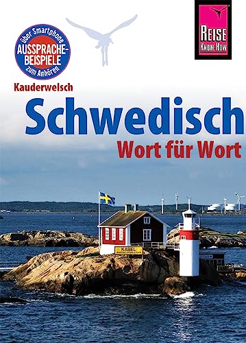 Schwedisch - Wort für Wort: Kauderwelsch-Sprachführer von Reise Know-How