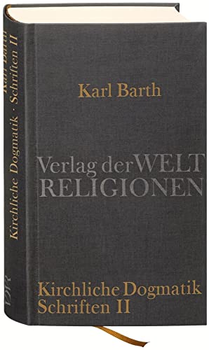 Dialektische Theologie. Kirchliche Dogmatik: Schriften I und II. Zwei Bände im Schuber von Verlag der Weltreligionen im Insel Verlag