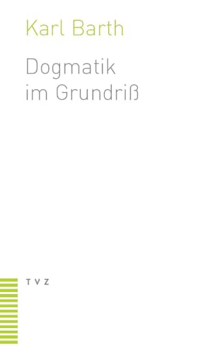 Dogmatik im Grundriß von Theologischer Verlag Ag