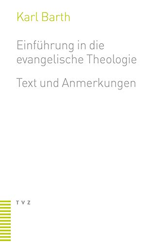Einführung in die evangelische Theologie: Text und Anmerkungen