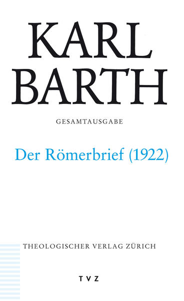 Karl Barth Gesamtausgabe von Theologischer Verlag Ag