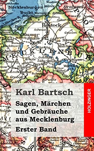 Sagen, Märchen und Gebräuche aus Mecklenburg Band 1 von Createspace Independent Publishing Platform