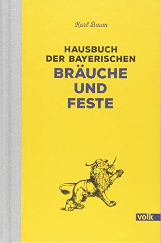 Hausbuch der bayerischen Bräuche und Feste: Walpurgis, Wallfahrt, Wettersegen