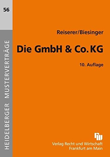 Die GmbH & Co. KG (Heidelberger Musterverträge) von Fachmedien Recht und Wirtschaft in Deutscher Fachverlag GmbH
