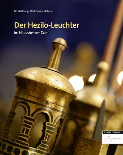 Der Heziloleuchter: im Hildesheimer Dom von Schnell & Steiner