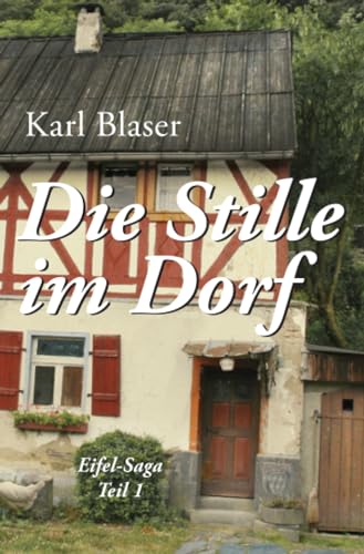 Die Stille im Dorf (Eifel-Trilogie)
