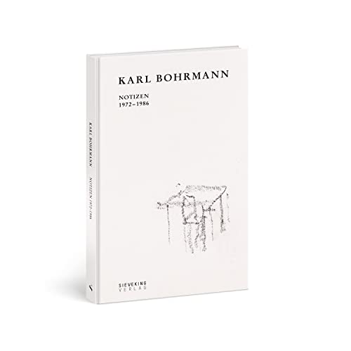 Karl Bohrmann: Notizen 1972-1986 von Sieveking Verlag