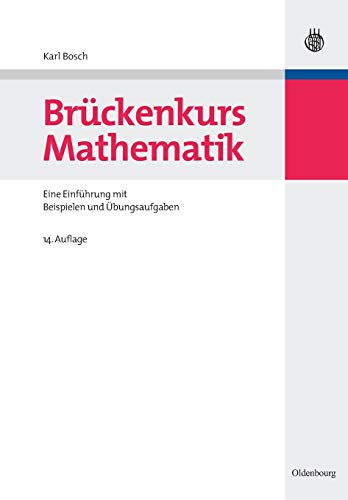 Brückenkurs Mathematik: Eine Einführung Mit Beispielen Und Übungsaufgaben von De Gruyter Oldenbourg