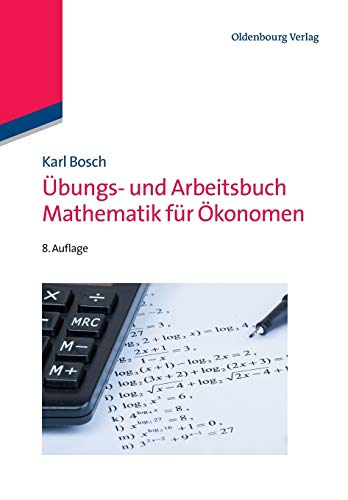 Übungs- und Arbeitsbuch Mathematik für Ökonomen von de Gruyter Oldenbourg