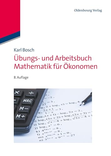 Übungs- und Arbeitsbuch Mathematik für Ökonomen von De Gruyter Oldenbourg
