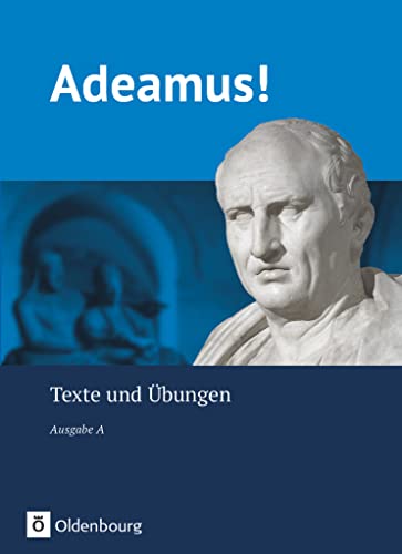 Adeamus! - Ausgabe A - Latein als 2. Fremdsprache: Texte und Übungen von Oldenbourg Schulbuchverl.