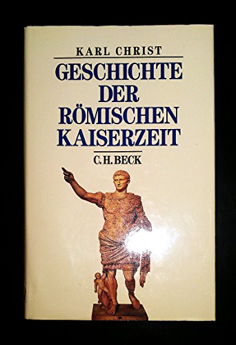 Geschichte der römischen Kaiserzeit (Beck's Historische Bibliothek)