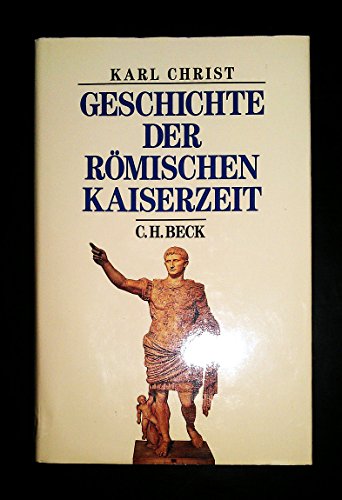 Geschichte der römischen Kaiserzeit (Beck's Historische Bibliothek) Geschichte der römischen Kaiserzeit (Beck's Historische Bibliothek)