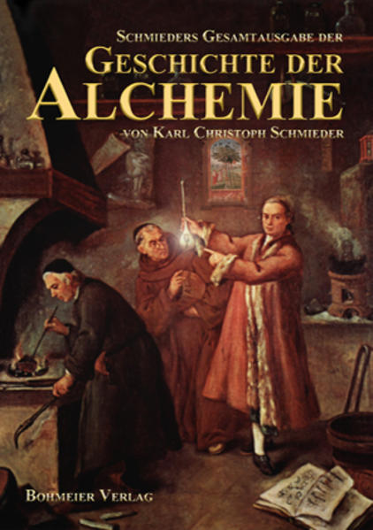 Schmieders Gesamtausgabe der Geschichte der Alchemie von Bohmeier Joh.