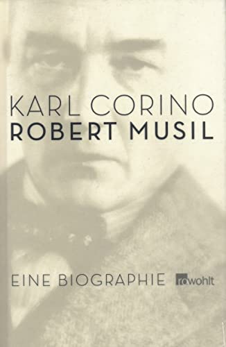 Robert Musil: Eine Biographie