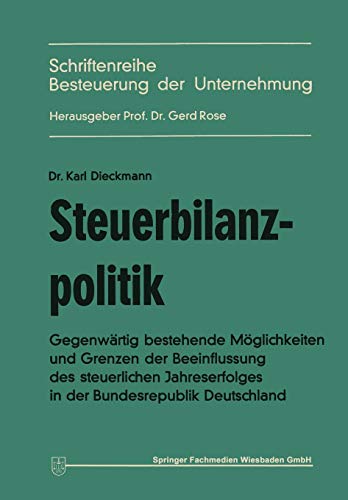 Steuerbilanzpolitik (Besteuerung der Unternehmung, Band 3) von Gabler Verlag