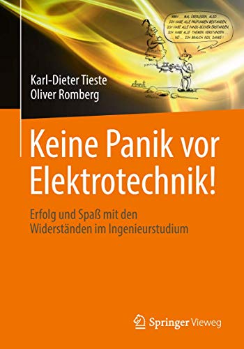 Keine Panik vor Elektrotechnik!: Erfolg und Spaß mit den Widerständen im Ingenieurstudium von Springer Vieweg