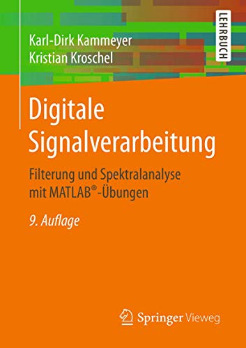 Digitale Signalverarbeitung: Filterung und Spektralanalyse mit MATLAB®-Übungen von Springer