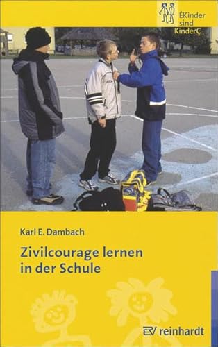 Zivilcourage lernen in der Schule (Kinder sind Kinder)