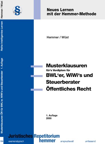 Öffentliches Recht für BWLer, WiWis und Steuerberater. Die Musterklausuren fürs Vordiplom (Skripten - Öffentliches Recht) von hemmer/wüst Verlagsgesellschaft mbH