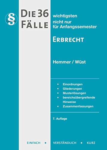 Die 36 wichtigsten Fälle - Erbrecht (Skripten - Zivilrecht)