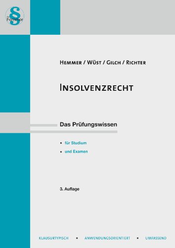 13300 - Skript Insolvenzrecht: Das Prüfungswissen für Studium und Examen (Skripten - Zivilrecht) von hemmer/wüst