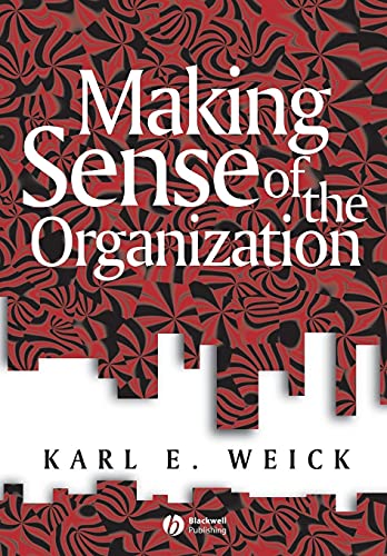 Making Sense of the Organization (KeyWorks in Cultural Studies)