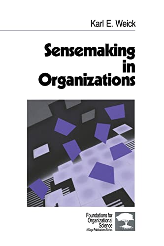 Sensemaking in Organizations (Foundations for Organizational Science)
